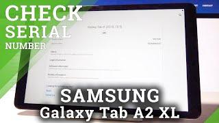 Serial Number in SAMSUNG Galaxy Tab A2 XL - Locate SN