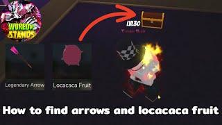 World of stand l How to find arrows and locacaca fruit