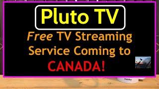 Free Live TV Streaming Service Pluto TV Coming to Canada this Fall