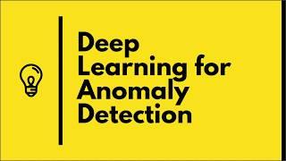 Deep Learning for Anomaly Detection: A Survey (AI Paper Summary)