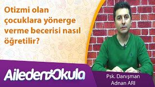 Otizmi olan çocuklara yönerge verme becerisi nasıl öğretilir?