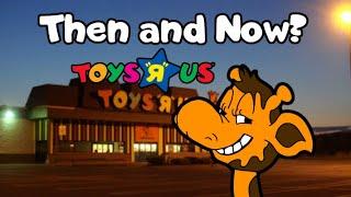 Toys "R" Us Stores: Then and Now?