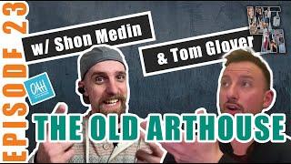 Welcome to the Medins | Ep. 23 | Tom Glover - The Old Arthouse