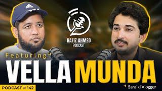 Hafiz Ahmed Podcast Featuring Vella Munda | Hafiz Ahmed