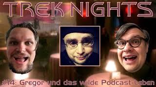 Trek Nights #14: Gregor und das wilde Podcast-Leben - Late-Night-Talk von Trek am Dienstag [AUDIO]