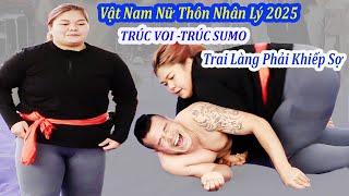 Vật Nam Nữ Cực Phê -TRAI HỘI LÀNG  - NG THANH TRÚC - Chỉ Có Hội Thôn Nhân Lý Tề Lỗ 2025