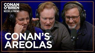 Conan Is Concerned About His Enlarged Areolas | Conan O'Brien Needs A Friend