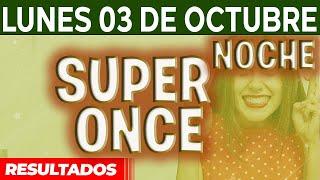 Resultado del sorteo Super Once Noche del Lunes 3 de Octubre del 2022