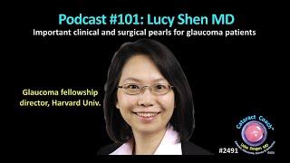 CataractCoach™ 2491: Podcast 101: Lucy Shen MD