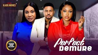 PERFECT DEMURE (UCHE MONTANA, Mike Godson, Juliet Patrick)Latest Nigerian Movie 2024