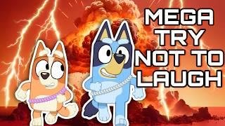 BLUEY MEGA TRY NOT TO LAUGH