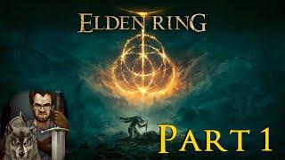 ELDEN RING First Playthrough (Pt. 1)