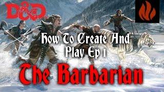 (D&D 5E) How To Create And Play Ep 1 - The Barbarian