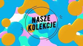 Nasze kolekcje