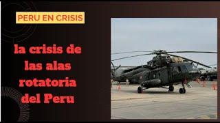 Peru en crisis: Recien Se Dan Cuenta en el Perú Que Deberian Tener Más Helicópteros