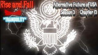 Rise and Fall | Alternative Future of the USA | Season 1 - Chapter 13 | "Tranquility"