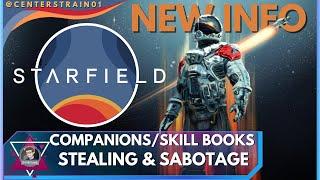 NEW GAMEPLAY INFO | STARFIELD | Companions/Skill Books/Stealing/Factions