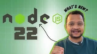 Whats new in Node 22 release version