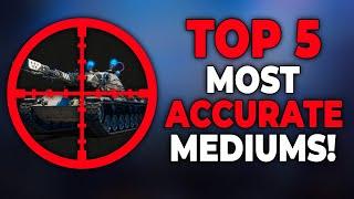 Top 5 Most Accurate Medium Tanks in World of Tanks!