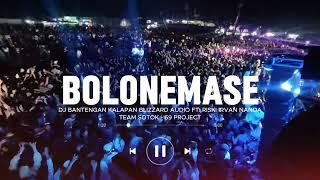 DJ BANTENGAN BOLONEMASE - SATRIO MAHESO - BLIZZARD AUDIO ft. 69 PROJECT