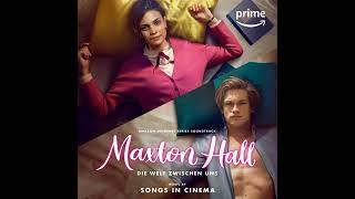 Maxton Hall – Die Welt zwischen uns Soundtrack | First and Last - Songs in Cinema | Original Score |