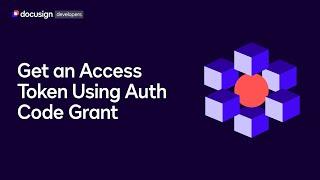 Get an Access Token Using Auth Code Grant | Developer Education