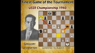 Finest Game of the USSR Championship | Levenfish vs Dubinin 1940