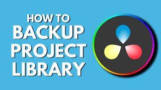 How To Backup Project Library in Davinci Resolve | Don't Risk Losing Work | Davinci Resolve Tutorial