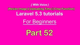 Resize image || Uploading time || Crop Function || Laravel 5.3 tutorial - part 52