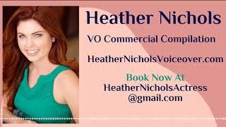 Heather Nichols - Commercial Voiceover Compilation
