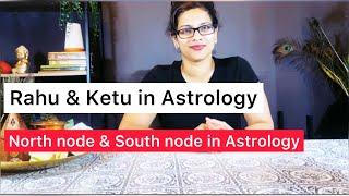 Vedic astrology session Rahu north node & Ketu south node in astrology