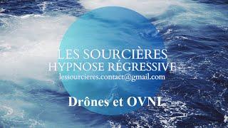 Hypnose Régressive - 351 Enquête: Drones et Ovnis