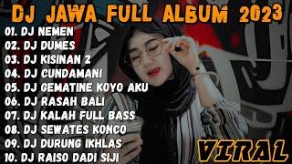 DJ JAWA TERBARU 2023 - DJ NEMEN X DUMES  FULL ALBUM VIRAL TIKTOK TERBARU 2023