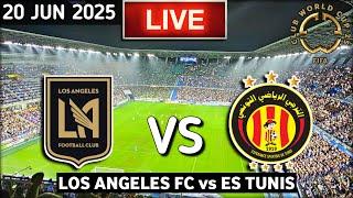 Los Angeles FC vs ES Tunis Live Match Stream Today 2025 HD En Vivo