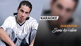 Shaxriyor - Seni ko'rdim | KARAOKE