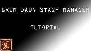 [Archive] Grim Dawn Stash Manager Tutorial