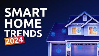 Smart Home Trends in 2024: The Future of High-Tech Homes