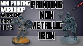 Easy NMM Iron - Mini Painting Workshop - Painting the Warden Part 1