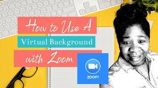 How to Use A Virtual Background with Zoom