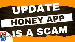 Update to my Honey App is a Scam Video