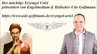 Erzengel Uriel der Engel der Offenbarung ~ Hellseher und Engelmedium Udo Golfmann