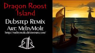 Dragon Roost Island - Dubstep/EDM [ dj-Jo Remix ]