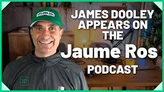 Jaume Ros Interviews James Dooley Entrepreneur | Jaume Ros Podcast