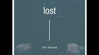 "Lost" - Trev Barnes (FULL ALBUM)