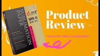 A- Sub Sublimation Paper VS Texprint Sublimation Paper - Product Review - #sublimationprinting