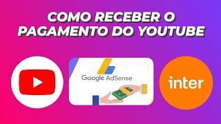 Como receber do Youtube no Google AdSense (Dólar - Banco Inter)