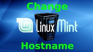 How to Change the Hostname in Linux Mint 17 (and Ubuntu)