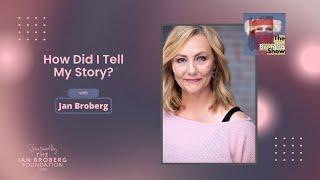 The Jan Broberg Show | Episode 138 - How Did I Tell My Story?