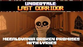 MEGALOVANIA [Broken Promise Mix] With Lyrics (Undertale: Last Corridor)