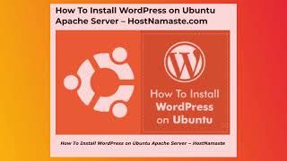 How To Install WordPress on Ubuntu Apache Server – HostNamaste.com